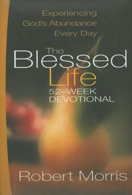The Blessed Life: 52-Week Devotional 1404104151 Book Cover