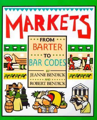 Markets: From Barter to Bar Codes 0531158500 Book Cover