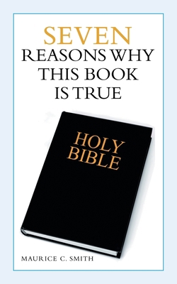 Seven Reasons Why This Book Is True 1973690438 Book Cover