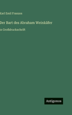 Der Bart des Abraham Weinkäfer: in Großdrucksch... [German] 3566035114 Book Cover
