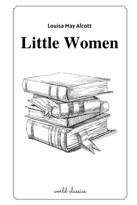Little Women by Louisa May Alcott B08R68BSTX Book Cover