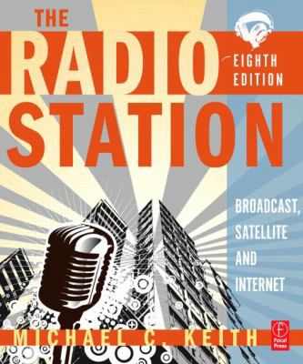 The Radio Station: Broadcast, Satellite & Internet 0240811860 Book Cover