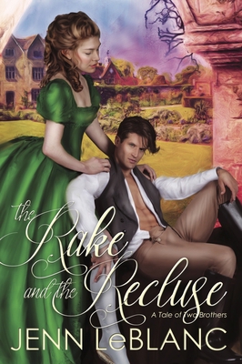 The Rake and the Recluse: A Tale of Two Brothers 0983795495 Book Cover