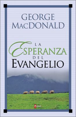 La Esperanza del Evangelio (Spanish Edition) [Spanish] 9875571261 Book Cover