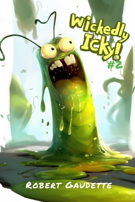 Wickedly Icky #2 B0D14WDFDZ Book Cover