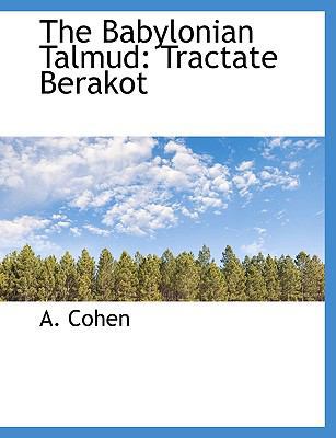 The Babylonian Talmud: Tractate Berakot 1140014498 Book Cover