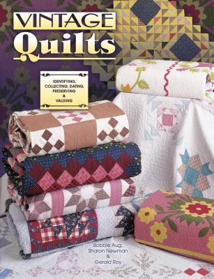 Vintage Quilts Collecting, Dating, Preserving a... 1574322850 Book Cover