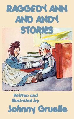 Raggedy Ann and Andy Stories - Illustrated 1515429377 Book Cover