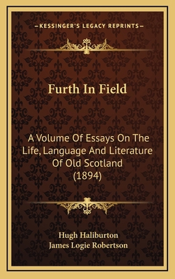 Furth in Field: A Volume of Essays on the Life,... 1164752324 Book Cover