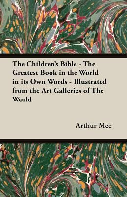 The Children's Bible - The Greatest Book in the... 1473304172 Book Cover