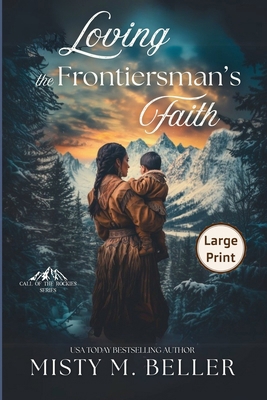 Loving the Frontiersman's Faith 1965918158 Book Cover
