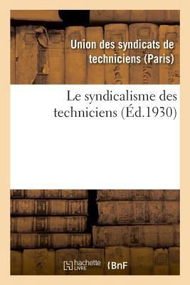 Le syndicalisme des techniciens [French] 232904237X Book Cover