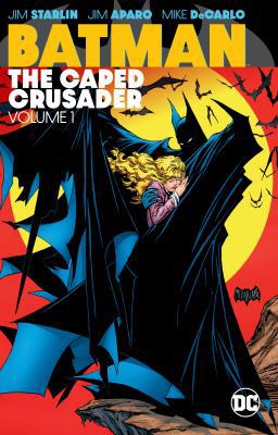 Batman: The Caped Crusader Vol. 1 1401281362 Book Cover