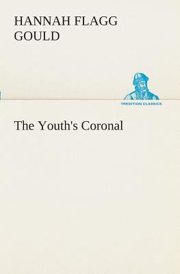 The Youth's Coronal 3849508994 Book Cover