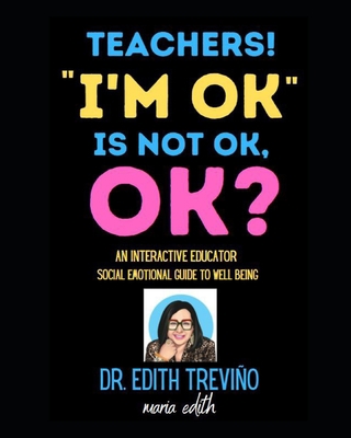 Teachers! "I'm OK" is not OK. OK? B08TYTXCNH Book Cover