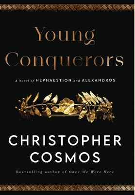 Young Conquerors: A Novel of Hephaestion and Al... B0CZ29J2PJ Book Cover