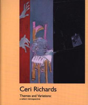 Ceri Richards, Themes and Variations: A Select ... 072000523X Book Cover