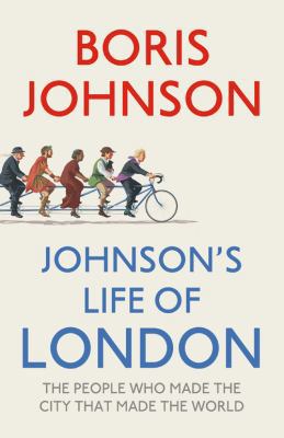 Johnson's Life of London: The People Who Made t... 0007457332 Book Cover