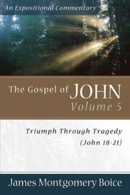 The Gospel of John: Triumph Through Tragedy (Jo... 0801065887 Book Cover