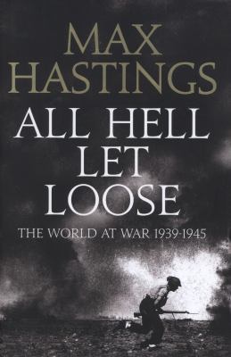 All Hell Let Loose: The World at War 1939-45 B005E8A17A Book Cover