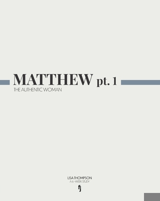 Matthew: The Authentic Woman (Part One) B08RRGMY36 Book Cover
