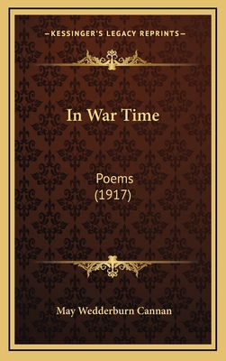 In War Time: Poems (1917) 1168931843 Book Cover