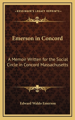 Emerson in Concord: A Memoir Written for the So... 1163342289 Book Cover