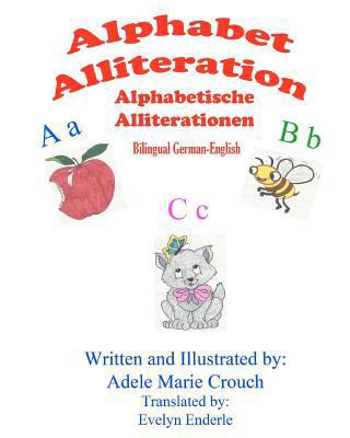 Alphabet Alliteration Bilingual German English [German] 1477690042 Book Cover