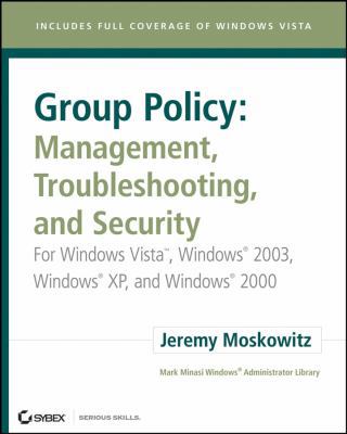 Group Policy: Management, Troubleshooting, and ... 0470106425 Book Cover