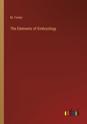 The Elements of Embryology 3368820540 Book Cover