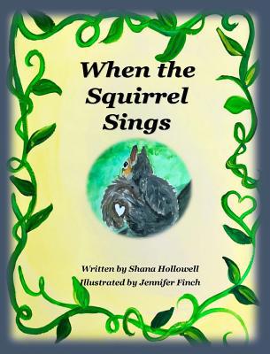When the Squirrel Sings 0997878533 Book Cover