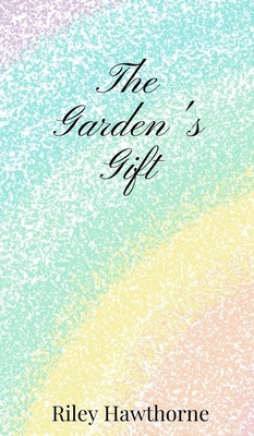 The Garden's Gift 180567028X Book Cover