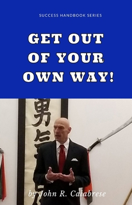 Get Out of Your Own Way [Large Print] 1952281415 Book Cover