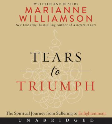 Tears to Triumph CD: The Spiritual Journey from... 0062444093 Book Cover