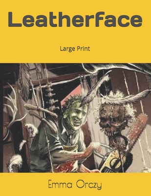 Leatherface: Large Print 1695547675 Book Cover