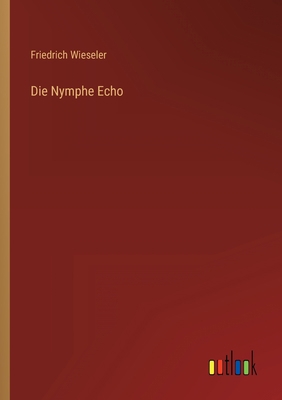 Die Nymphe Echo [German] 3368027042 Book Cover