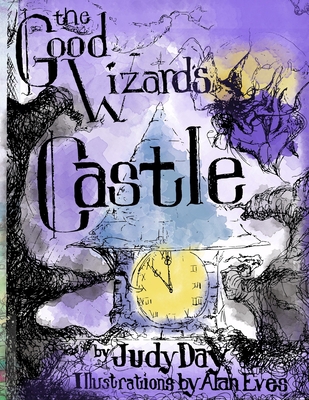 The Good Wizard's Castle 1951147685 Book Cover