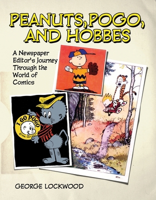 Peanuts, Pogo, and Hobbes: A Newspaper Editor's... 081561005X Book Cover