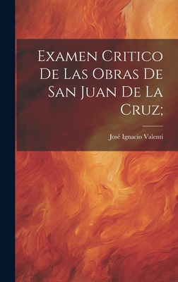 Examen critico de las Obras de San Juan de la C... [Spanish] 102079366X Book Cover