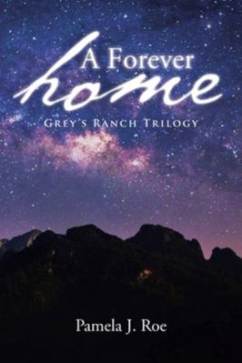 A Forever Home : Grey's Ranch Trilogy            Book Cover