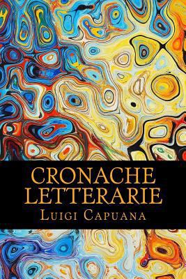 Cronache Letterarie [Italian] 1545552770 Book Cover