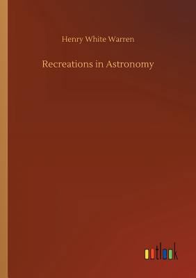 Recreations in Astronomy 3732645622 Book Cover