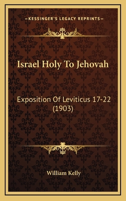 Israel Holy To Jehovah: Exposition Of Leviticus... 1169007813 Book Cover