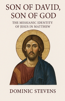 Son of David, Son of God: The Messianic Identit... B0FQZHHTLV Book Cover
