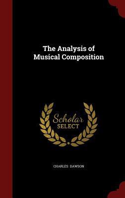 The Analysis of Musical Composition 1296561836 Book Cover