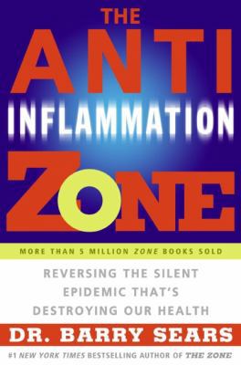 The Anti-Inflammation Zone: Reversing the Silen... B001W5J8LO Book Cover