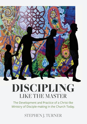 Discipling Like the Master: The Development and... 0473680815 Book Cover