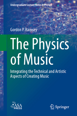 The Physics of Music: Integrating the Technical... 3031535065 Book Cover