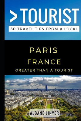 Greater Than a Tourist - Paris France: 50 Trave... 1549722891 Book Cover