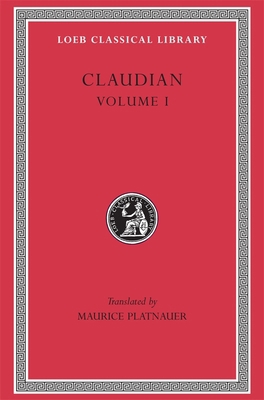 Claudian, Volume I: Panegyric on Probinus and O... [Latin] 0674991508 Book Cover